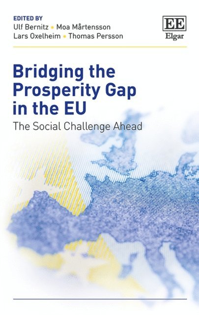 Thomas Persson, Lars Oxelheim, Moa Martensson, Ulf Bernitz - Bridging the Prosperity Gap in the EU, E-bok