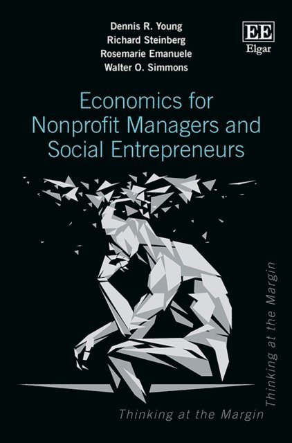 Walter O. Simmons, Rosemarie Emanuele, Richard Steinberg, Dennis R. Young - Economics for Nonprofit Managers and Social Entrepreneurs, E-bok