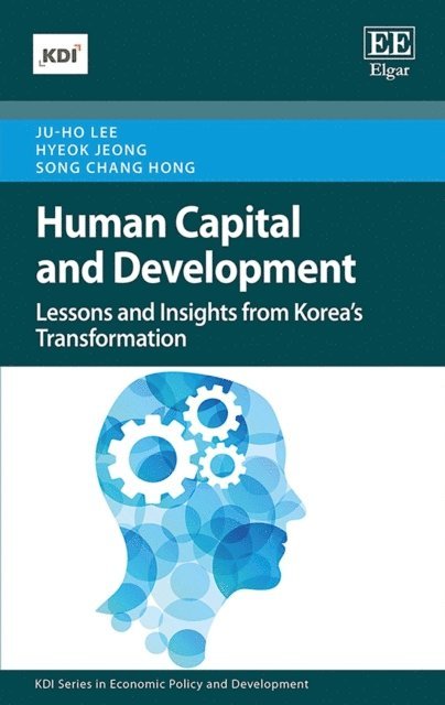 Song Chang Hong, Hyeok Jeong, Ju-Ho Lee - Human Capital and Development, E-bok