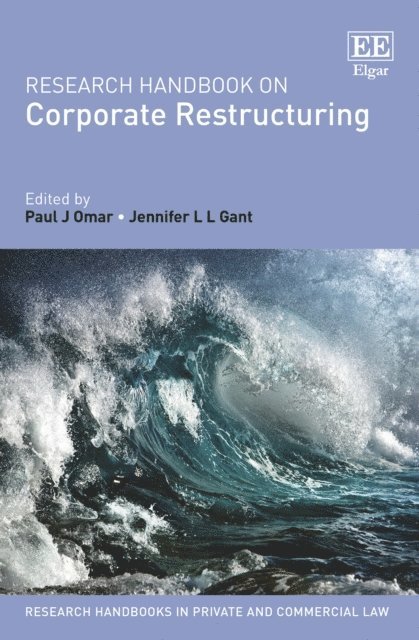 Jennifer L.L. Gant, Paul J. Omar - Research Handbook on Corporate Restructuring, E-bok