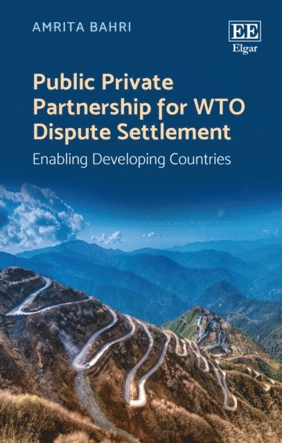 Amrita Bahri - Public Private Partnership for WTO Dispute Settlement, E-bok