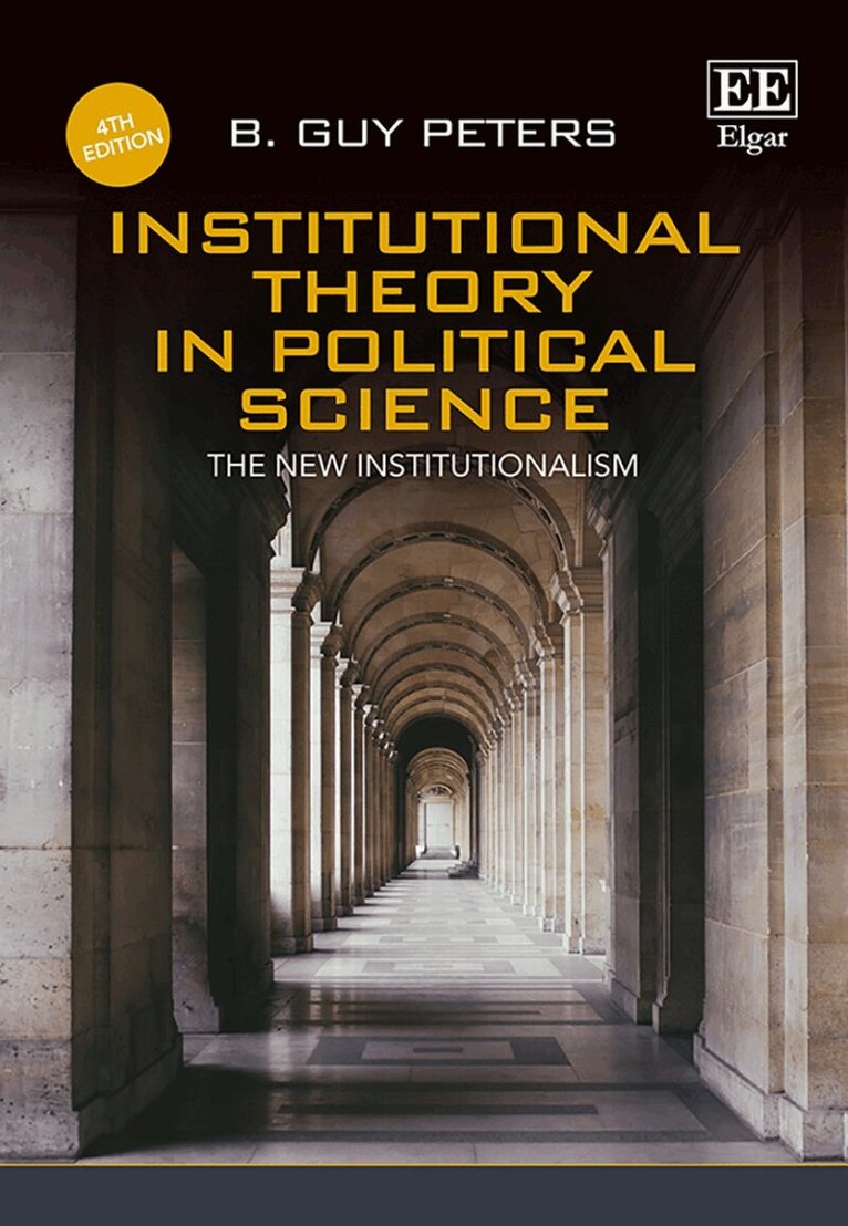 B. Guy Peters - Institutional Theory in Political Science, Fourth Edition, Häftad