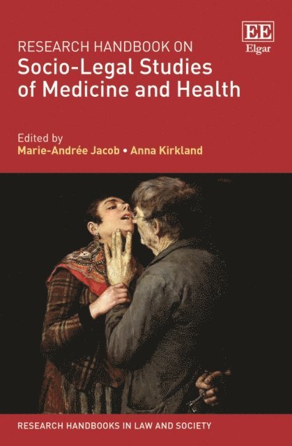 Anna Kirkland, Marie-Andree Jacob - Research Handbook on Socio-Legal Studies of Medicine and Health, E-bok