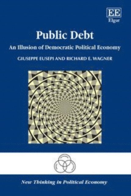 Richard E. Wagner, Giuseppe Eusepi - Public Debt, E-bok