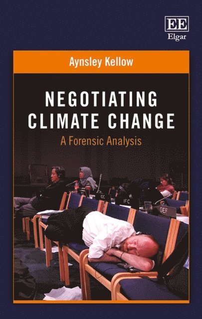 Aynsley Kellow - Negotiating Climate Change, E-bok