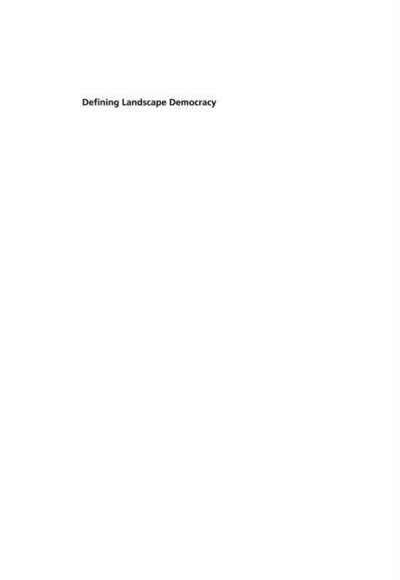 Deni Ruggeri, Karsten Jorgensen, Shelley Egoz - Defining Landscape Democracy, E-bok