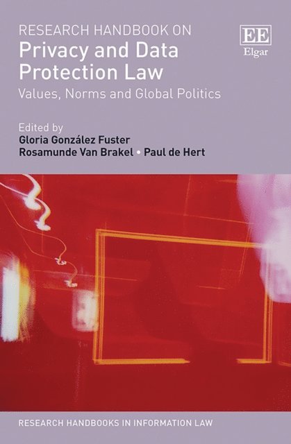Paul De Hert, Rosamunde Van Brakel, Gloria Gonzalez - Research Handbook on Privacy and Data Protection Law, E-bok
