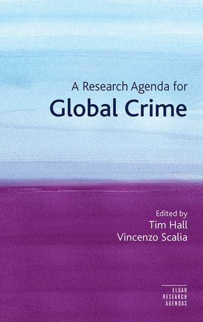Vincenzo Scalia, Tim Hall - Research Agenda for Global Crime, E-bok