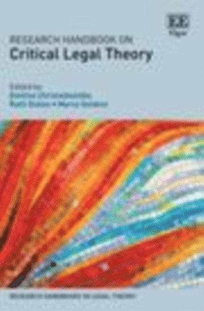 Marco Goldoni, Ruth Dukes, Emilios Christodoulidis - Research Handbook on Critical Legal Theory, E-bok
