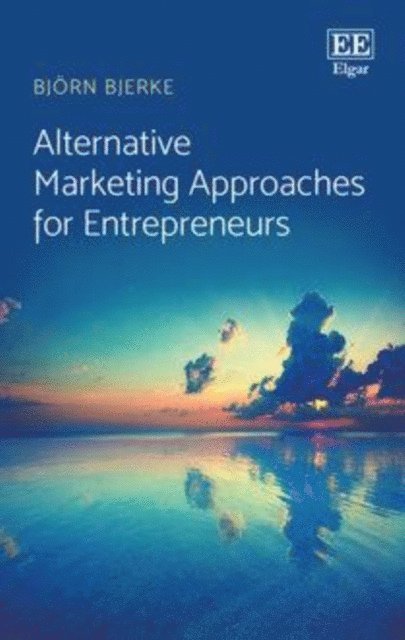 Bjorn Bjerke - Alternative Marketing Approaches for Entrepreneurs, E-bok