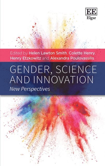 Alexandra Poulovassilis, Henry Etzkowitz, Colette Henry, Helen Lawton Smith - Gender, Science and Innovation, E-bok