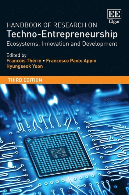 Hyungseok Yoon, Francesco P. Appio, Francois Therin - Handbook of Research on Techno-Entrepreneurship, Third Edition, E-bok