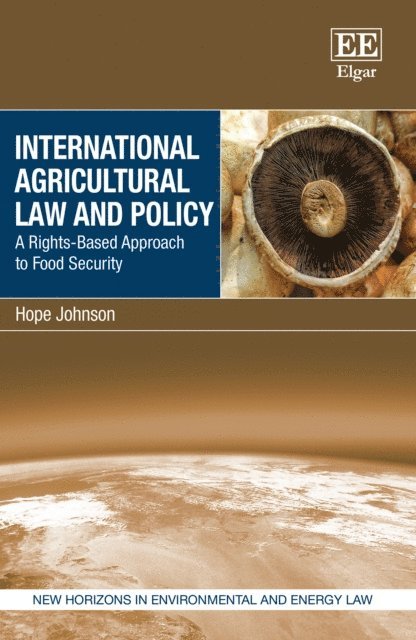 Hope Johnson - International Agricultural Law and Policy, E-bok