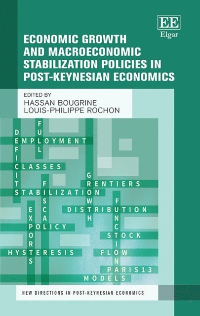 Louis-Philippe Rochon, Hassan Bougrine - Economic Growth and Macroeconomic Stabilization Policies in Post-Keynesian Economics, E-bok
