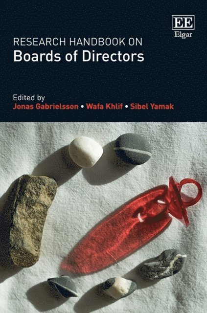 Sibel Yamak, Wafa Khlif, Jonas Gabrielsson - Research Handbook on Boards of Directors, E-bok