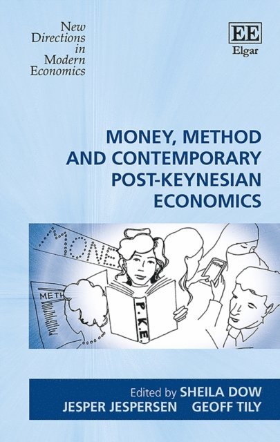 Geoff Tily, Jesper Jespersen, Sheila Dow - Money, Method and Contemporary Post-Keynesian Economics, E-bok
