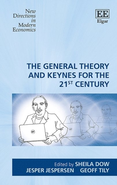 Geoff Tily, Jesper Jespersen, Sheila Dow - General Theory and Keynes for the 21st Century, E-bok