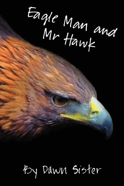 Dawn Sister - Eagle Man and Mr Hawk, E-bok