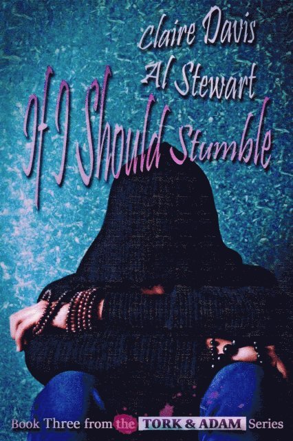 Claire Davis, Al Stewart - If I Should Stumble, E-bok