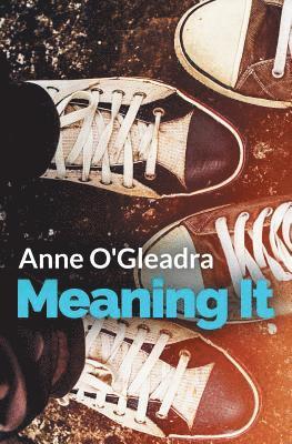 Anne O'Gleadra - Meaning It, Häftad