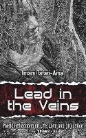 Imani M. Tafari-Ama - Lead in the Veins: Poetic Reflections on Life, Love and (In)justice, Häftad