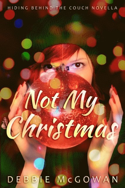 Debbie McGowan - Not My Christmas, E-bok