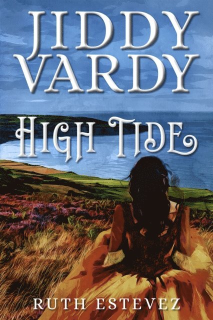 Ruth Estevez - Jiddy Vardy - High Tide, E-bok