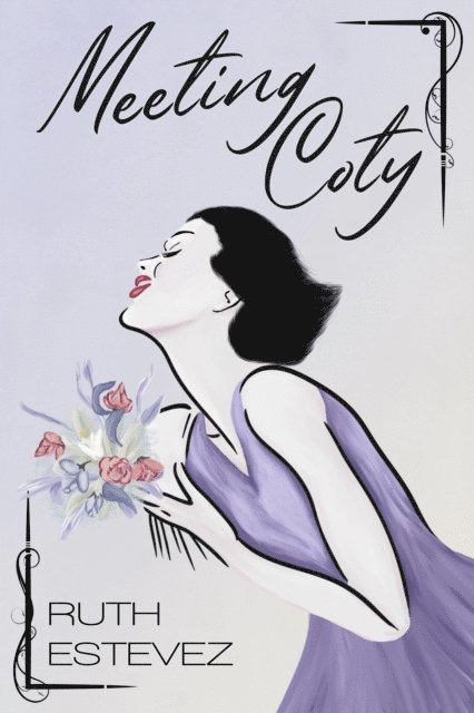 Ruth Estevez - Meeting Coty, E-bok
