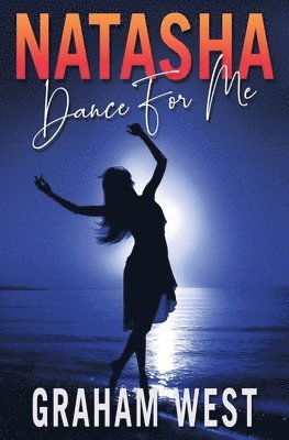 Graham West - Natasha Dance For Me, Häftad. Tillgänglighet: Lägg i varukorg