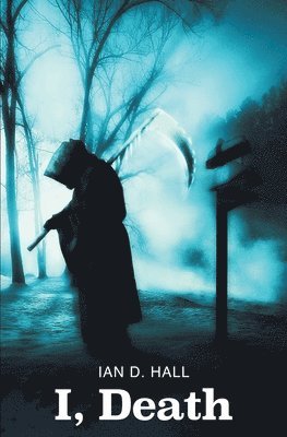 Ian D Hall - I, Death, Häftad