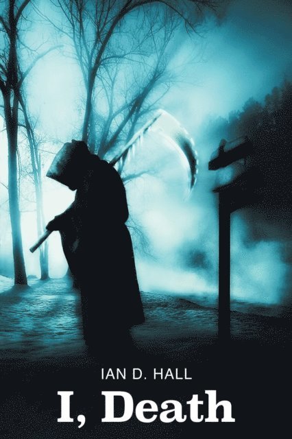 Ian D. Hall - I, Death, E-bok