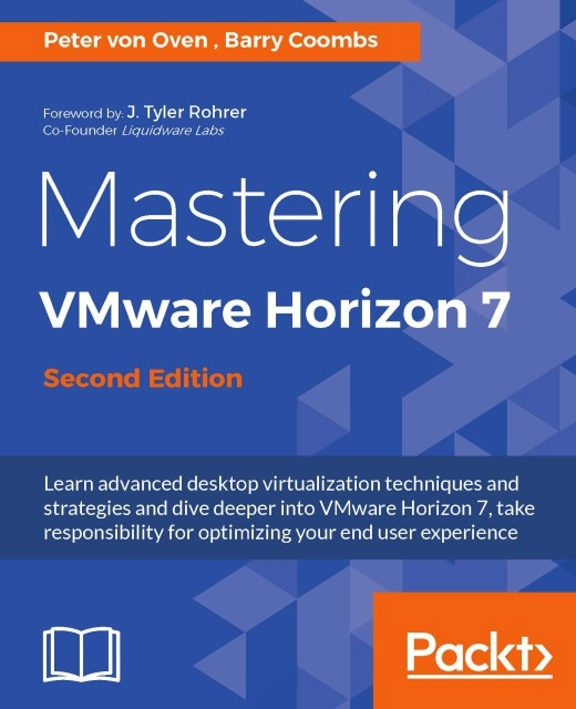Barry Coombs, Peter von Oven - Mastering VMware Horizon 7, E-bok. Tillgänglighet: Lägg i varukorg