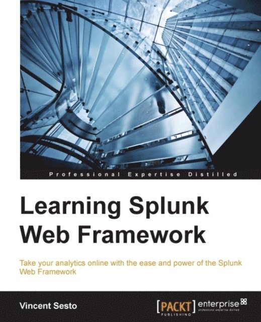 Vincent Sesto - Learning Splunk Web Framework, E-bok