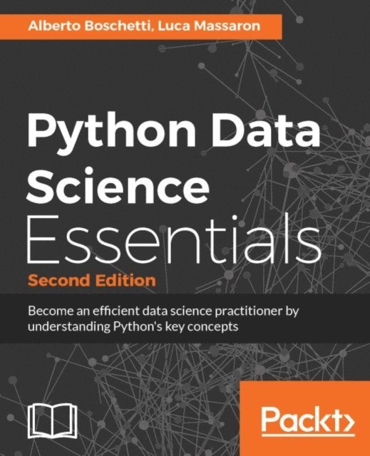 Alberto Boschetti, Luca Massaron - Python Data Science Essentials, E-bok