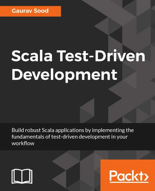 Gaurav Sood - Scala Test-Driven Development, E-bok