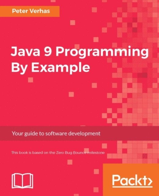 Verhas Peter Verhas - Java 9 Programming By Example, E-bok. Tillgänglighet: Lägg i varukorg
