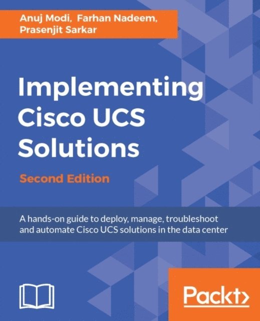 Prasenjit Sarkar, Farhan Nadeem, Anuj Modi - Implementing Cisco UCS Solutions, E-bok. Tillgänglighet: Lägg i varukorg