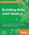 Building Bots with Node.js