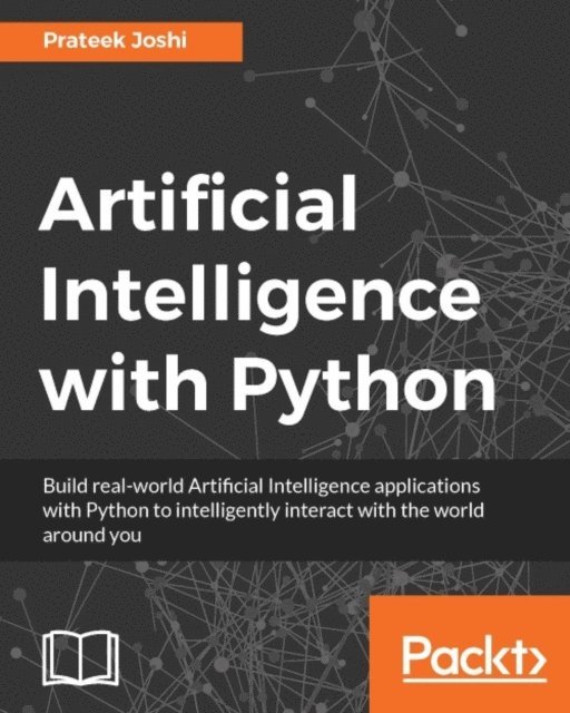 Joshi Prateek Joshi - Artificial Intelligence with Python, E-bok