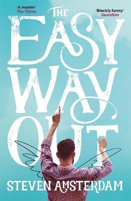 Steven Amsterdam - Easy Way Out, Häftad. Tillgänglighet: Lägg i varukorg