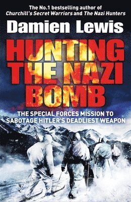 Damien Lewis - Hunting the Nazi Bomb, Häftad