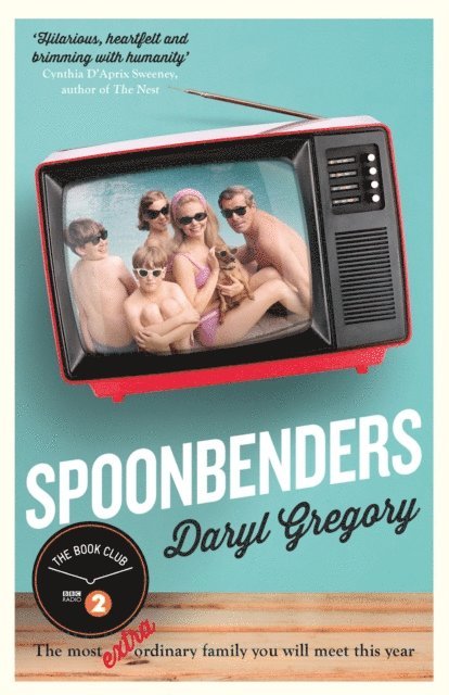 Daryl Gregory - Spoonbenders, E-bok