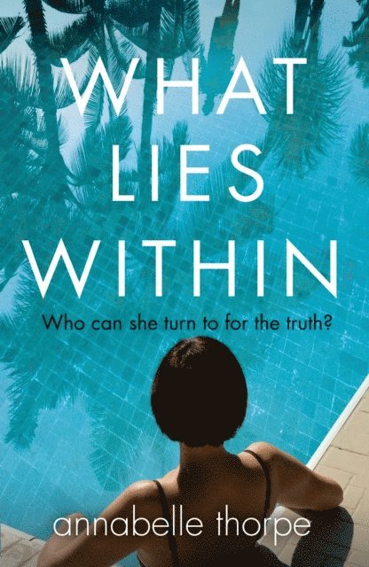 Annabelle Thorpe - What Lies Within, E-bok
