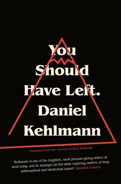 Daniel Kehlmann - You Should Have Left, E-bok