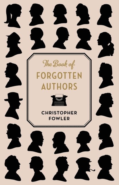 Christopher Fowler - Book of Forgotten Authors, E-bok