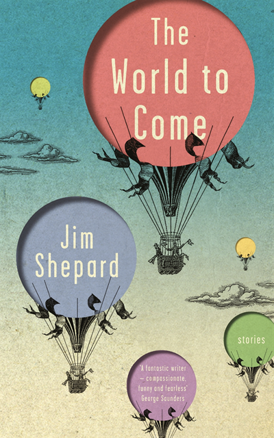 Jim Shepard - World to Come, E-bok