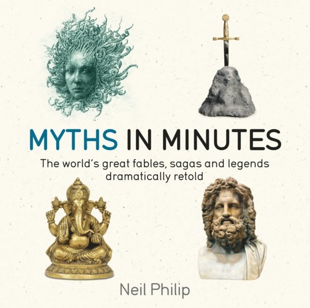 Neil Philip - Myths in Minutes, E-bok