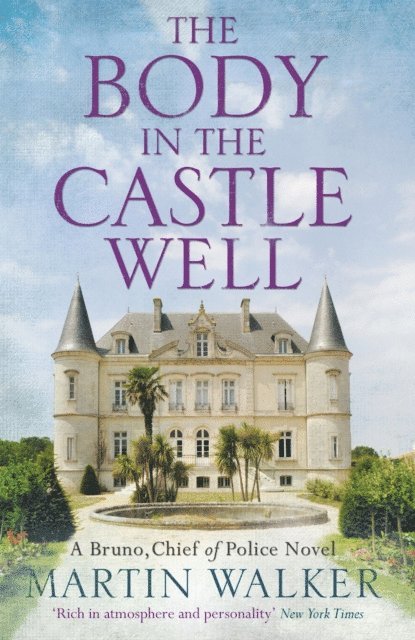 Martin Walker - Body in the Castle Well, E-bok