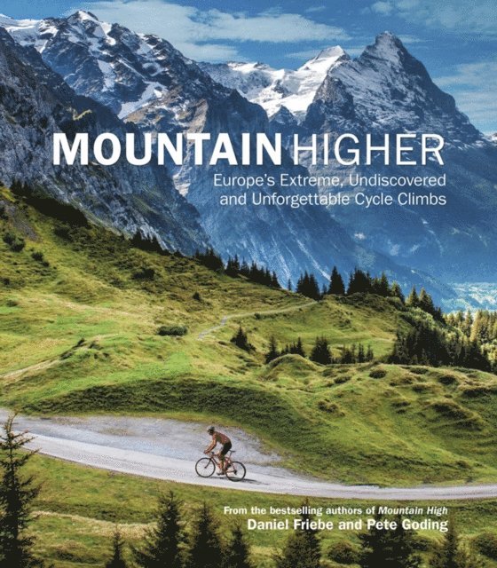 Pete Goding, Daniel Friebe - Mountain Higher, E-bok