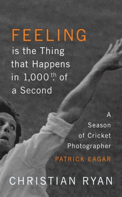 Christian Ryan - Feeling is the Thing that Happens in 1000th of a Second, E-bok